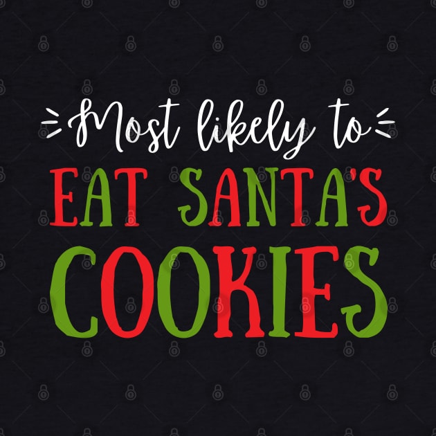 Most Likely To Eat Santa's Cookies by littleprints